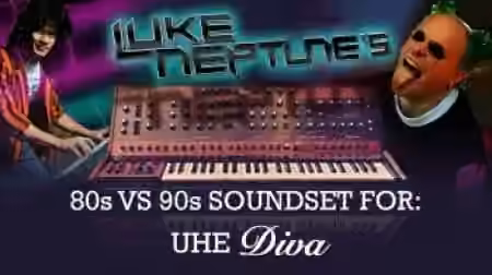 Luke Neptune 80s vs 90s for u-he Diva [Synth Presets]