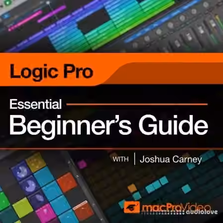 MacProVideo Logic Pro 101 Essential Beginner's Guide [TUTORiAL]
