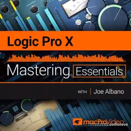 macProVideo Logic Pro X 105 Mastering Essentials [TUTORiAL]