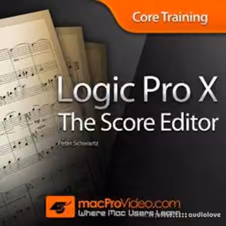 MacProVideo Logic Pro X 109 Core Training The Score Editor [TUTORiAL]