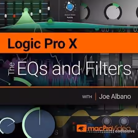MacProVideo Logic Pro X 201 The EQs and Filters [TUTORiAL]