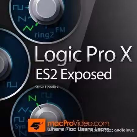 MacProVideo Logic Pro X 206: ES2 Exposed [TUTORiAL]