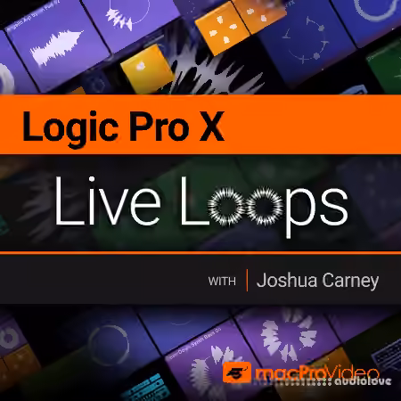 MacProVideo Logic Pro X 304 Live Loops [TUTORiAL]