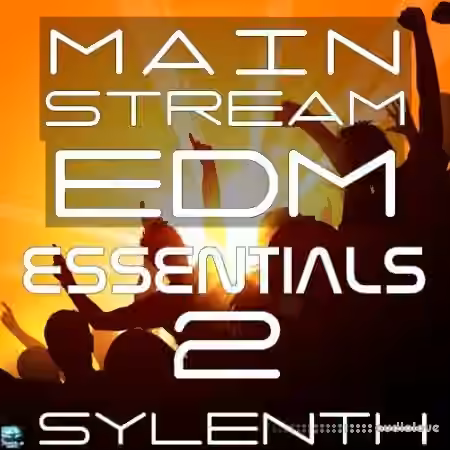 Mainstream EDM Essentials 2 [Synth Presets]