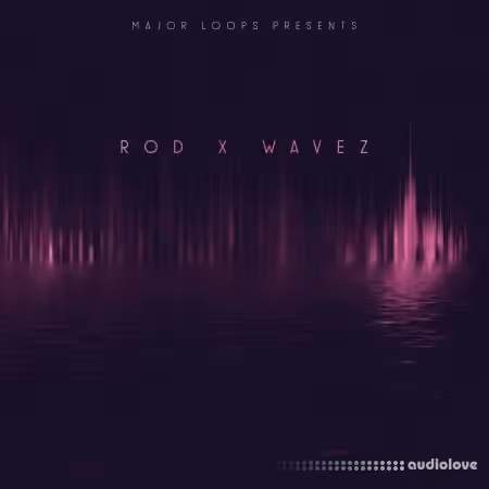 Major Loops Rod x Wavez [WAV]