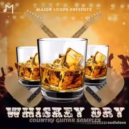 Major Loops Whiskey Dry [WAV]