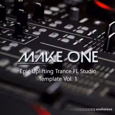 Make One Epic Uplifting Trance FL Studio Template Vol.1 [DAW Templates]