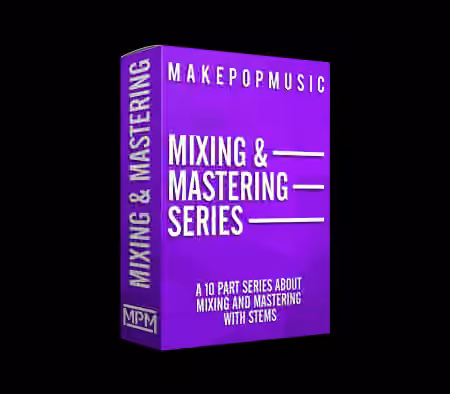 Make Pop Music Mixing and Mastering Series [TUTORiAL]
