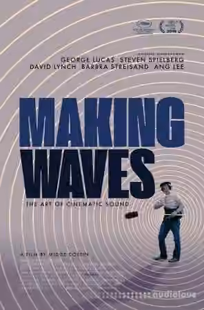 Making Waves The Art Of Cinematic Sound 2019 [TUTORiAL]