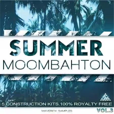 Maverick Samples Summer Moombahton Vol.3 [WAV, MiDi, AiFF]