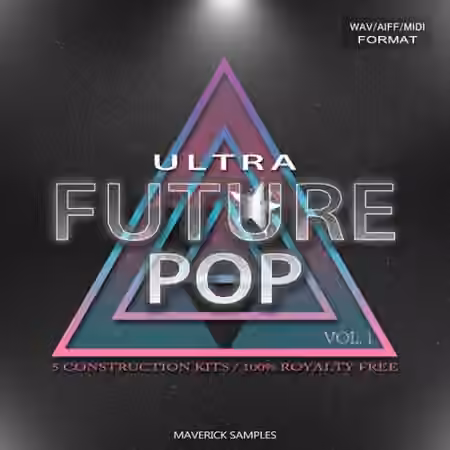 Maverick Samples Ultra Future Pop Vol.1 [WAV, MiDi, AiFF]