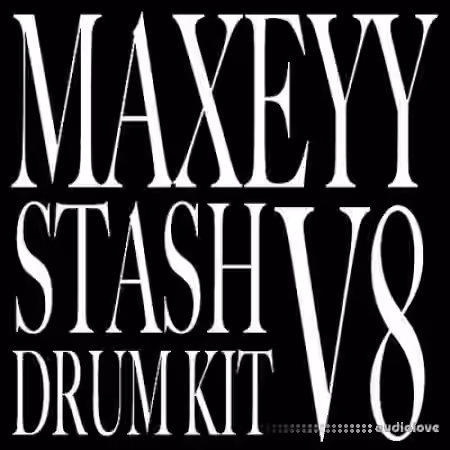 Maxeyy Stash V8 Drum Kit [WAV, MiDi]
