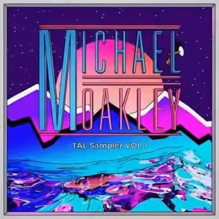 Michael Oakley Tal Sampler Vol.1 [Synth Presets]