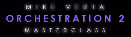 Mike Verta Orchestration 2 Masterclass [TUTORiAL]