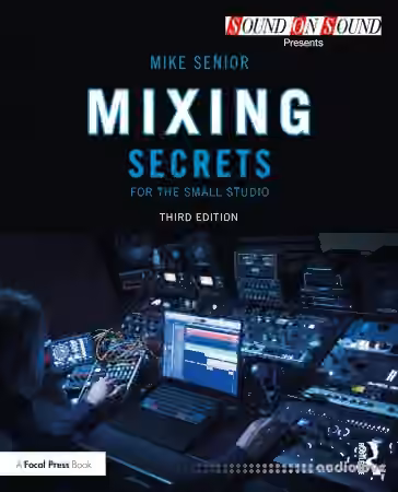 Mixing Secrets for the Small Studio, 3rd Edition