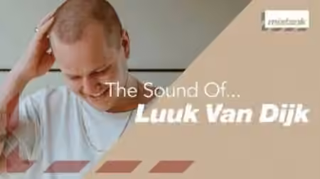 Mixtank The Sound Of... Luuk van Dijk [TUTORiAL]