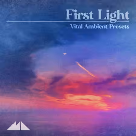 ModeAudio First Light Vital Ambient Presets [Synth Presets, WAV, MiDi]