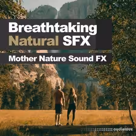 Mother Nature Sound FX Breathtaking Natural SFX [FLAC]