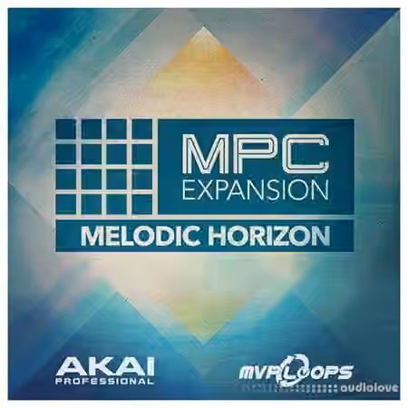 MPC Software AKAI MPC Software Expansion Melodic Horizon v1.0.1 [WAV] [WiN]
