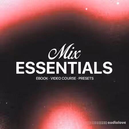 MST Mix Essentials [Synth Presets, TUTORiAL]
