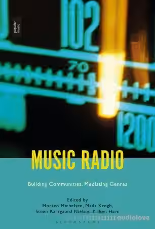 Music Radio : Building Communities, Mediating Genres