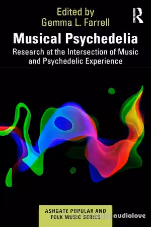 Musical Psychedelia: Research at the Intersection of Music and Psychedelic Experience