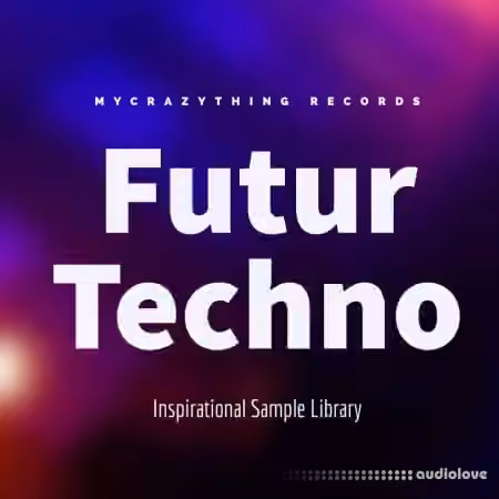 Mycrazything Records Futur Techno [WAV]