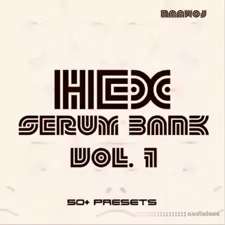 Naawoj Hex Serum Bank [MiDi, Synth Presets]