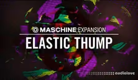 Native Instruments Maschine Expansion Elastic Thump v2.0.1 [Maschine]
