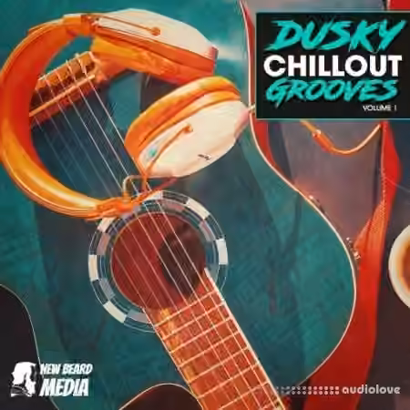 New Beard Media Dusky Chillout Grooves Vol 1 [WAV]