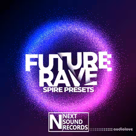 Next Sound Records Future Rave Spire Presets [Synth Presets]