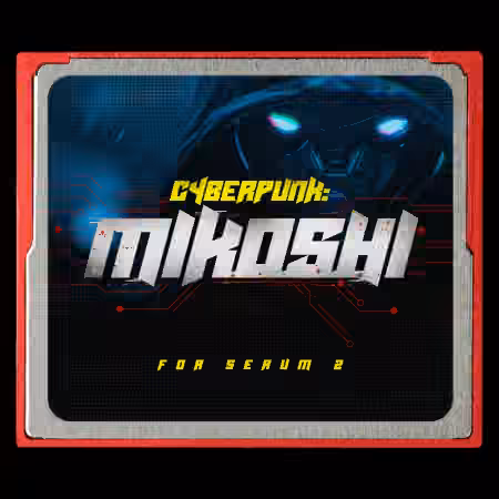 Noise Dept CYBERPUNK MIKOSHI Presets for Serum 2 [Synth Presets]