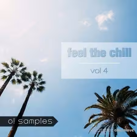 O! Samples Feel The Chill Vol 4 [WAV, MiDi]