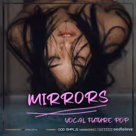 Odd Smpls Mirrors: Vocal Future Pop [WAV]