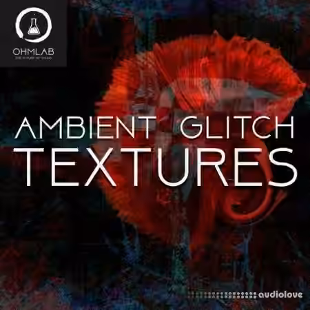 OhmLab Ambient Glitch Textures [WAV]