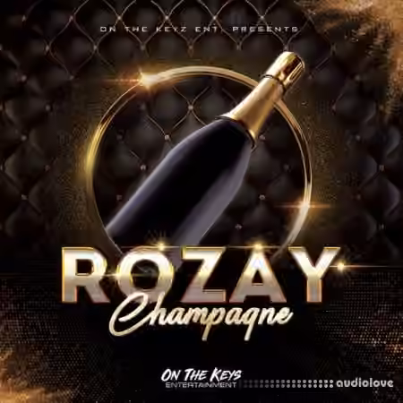 On The Keys Entertainment Rozay Champagne 1 [WAV]