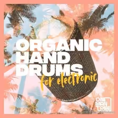 One Man Tribe Organic Hand Drums For Electronic [WAV]
