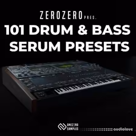 OneZero Samples ZeroZero 101 Drum and Bass Serum Presets [WAV, Synth Presets]