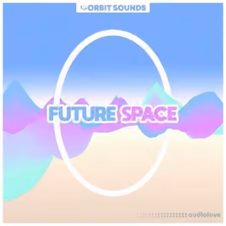 Orbit Sounds Future Space [WAV, Synth Presets]