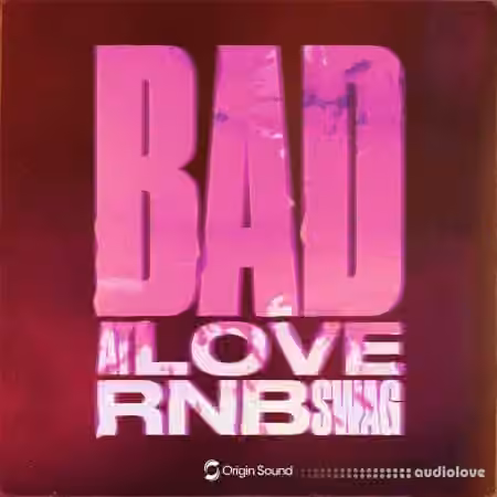 Origin Sound Bad At Love RnB Swag [WAV]