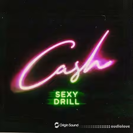 Origin Sound CASH - Sexy Drill [WAV]