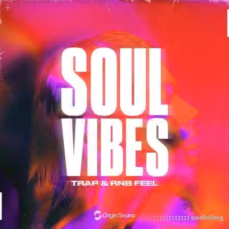 Origin Sound SOUL VIBES - Trap and RNB Feel [WAV]