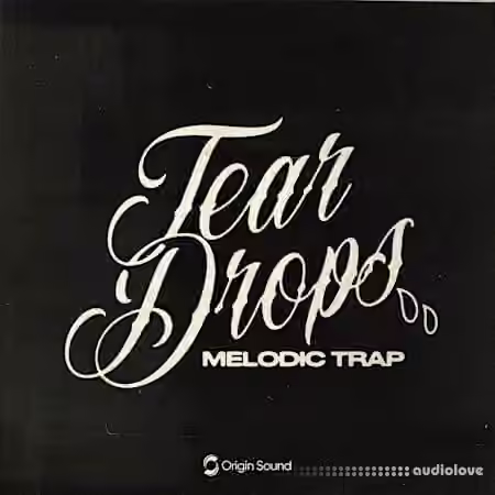 Origin Sound Tear Drops - Melodic Trap [WAV]