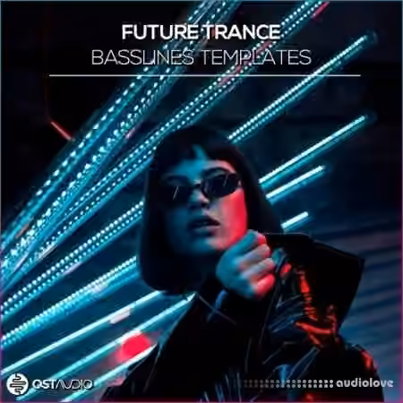 OST Audio Future Trance Basslines [DAW Templates]