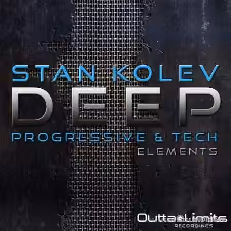 Outta Limits Stan Kolev Deep Progressive and Tech Elements [WAV, AiFF]