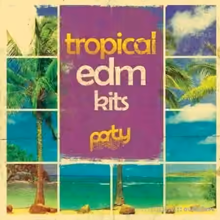 Party Design Tropical EDM Kits 1 [WAV, MiDi]
