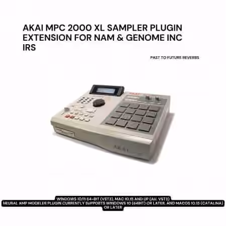 PastToFutureReverbs MPC 2000 XL Plugin Extension For Nam and Genome! [Plugins Presets]