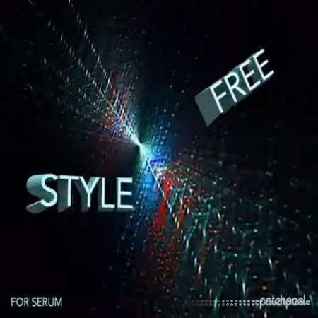 Patchpool Free Style Soundset for Serum [WAV, Synth Presets]
