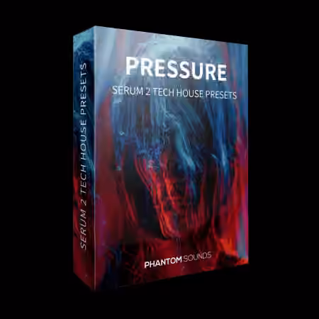 Phantom Sounds Pressure Serum 2 Tech House Presets [Synth Presets]
