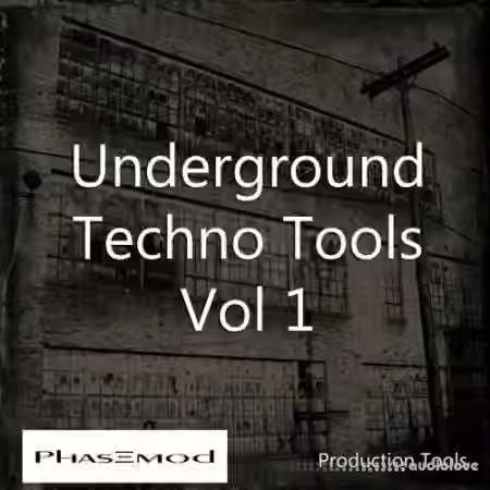 Phasemod Underground Techno Tools Vol.1 [WAV]